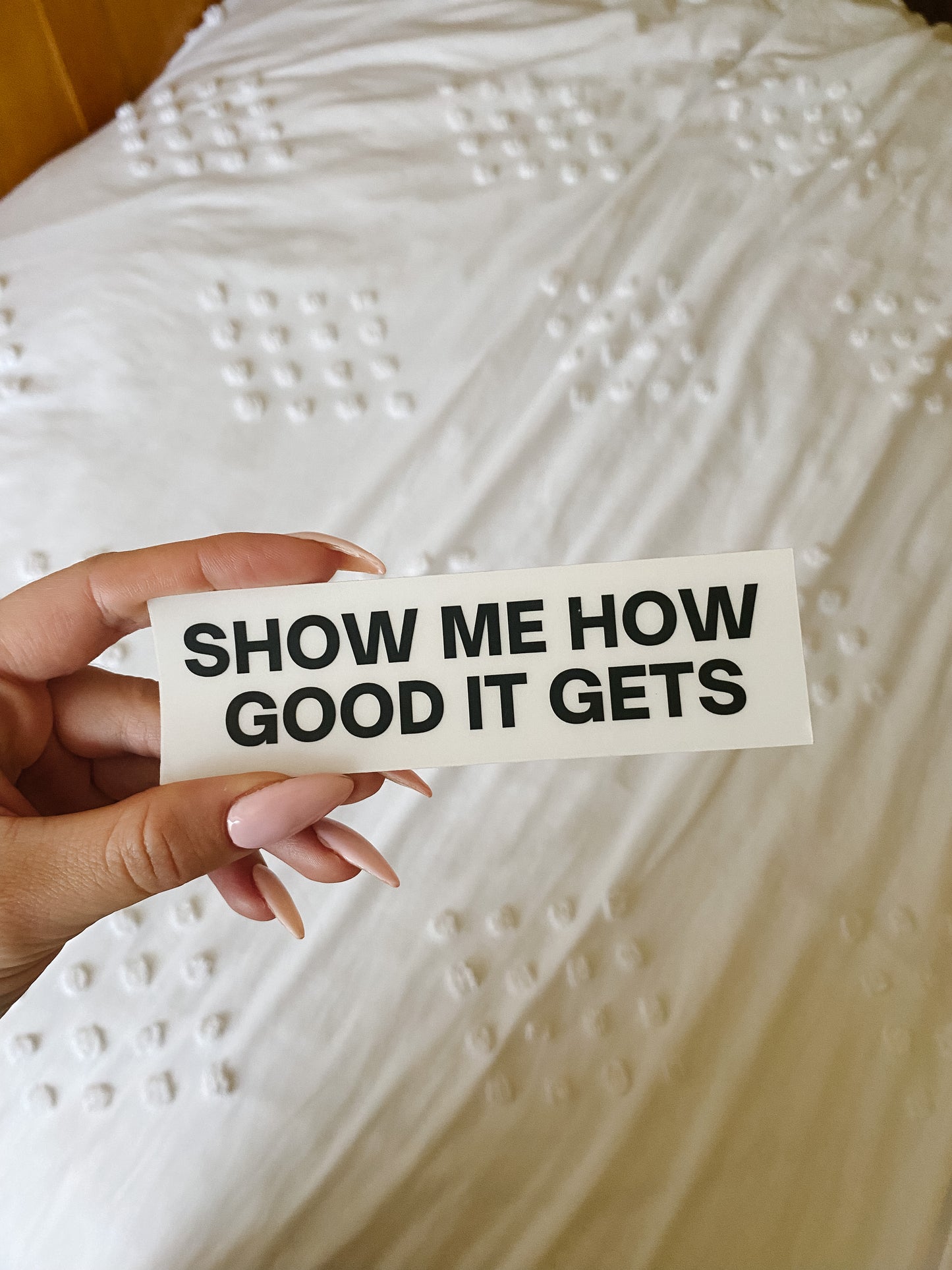 Show me how good it gets clear mirror sticker